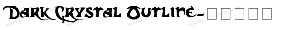 Dark Crystal Outline字体转换